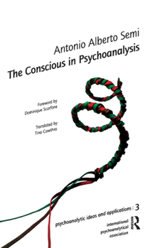 Hardcover The Conscious in Psychoanalysis Book