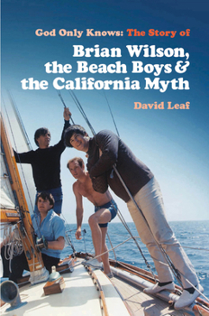 Paperback God Only Knows: The Story of Brian Wilson, the Beach Boys and the California Myth Book