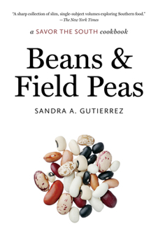Beans and Field Peas: a Savor the South cookbook - Book  of the Savor the South Cookbooks