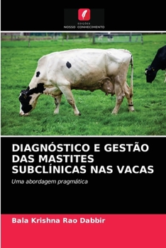 Paperback Diagnóstico E Gestão Das Mastites Subclínicas NAS Vacas [Portuguese] Book