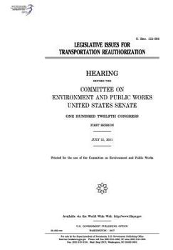 Paperback Legislative issues for transportation reauthorization: hearing before the Committee on Environment and Public Works Book