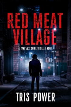 Paperback Red Meat Village: A Tony Just Crime Thriller Book