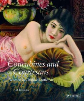 Hardcover Concubines and Courtesans: Women in Chinese Erotic Art Book