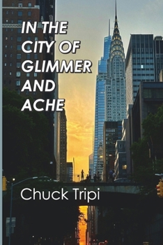 Paperback In the City of Glimmer and Ache Book