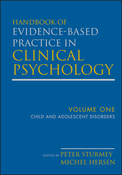 Hardcover Handbook of Evidence-Based Practice in Clinical Psychology, Child and Adolescent Disorders Book