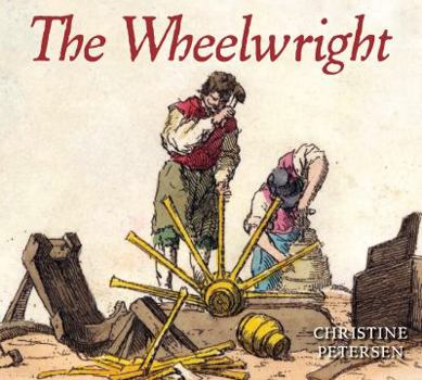 Colonial People: The Wheelwright - Book  of the Colonial People