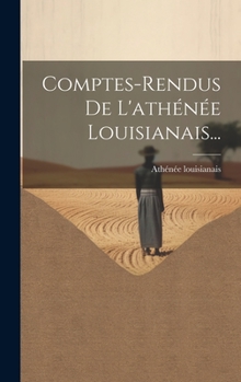 Hardcover Comptes-rendus De L'athénée Louisianais... [French] Book
