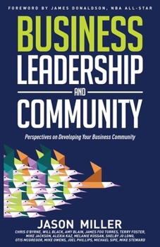 Paperback Business Leadership and Community: Perspectives on Developing Your Business Community Book