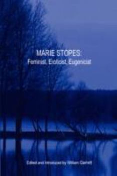 Paperback Marie Stopes: Feminist, Eroticist, Eugenicist Book