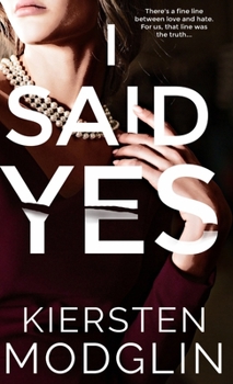 I Said Yes: an addictive psychological thriller