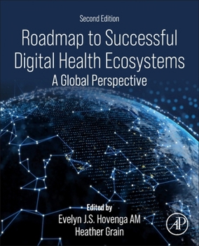 Paperback Roadmap to Successful Digital Health Ecosystems: A Global Perspective Book