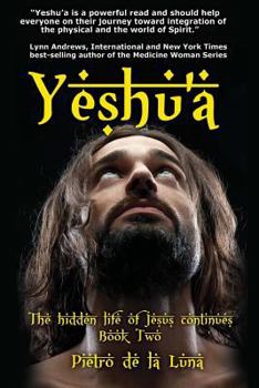 Paperback Yeshu'a: The story of the hidden life of Jesus: Book Two Book