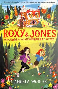 Roxy & Jones: the Curse of the Gingerbread Witch