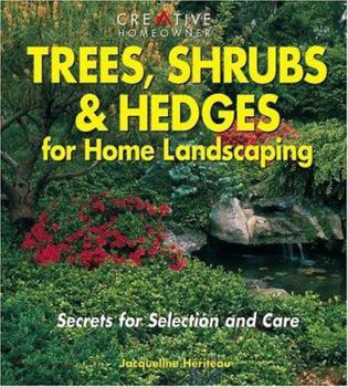 Paperback Trees, Shrubs & Hedges for Home Landscaping: Secrets for Selection and Care Book