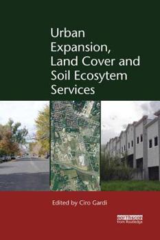 Paperback Urban Expansion, Land Cover and Soil Ecosystem Services Book