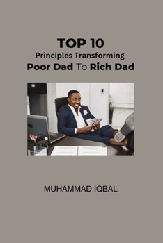 Paperback Top 10 Principles Transforming Poor Dad to Rich Dad Book