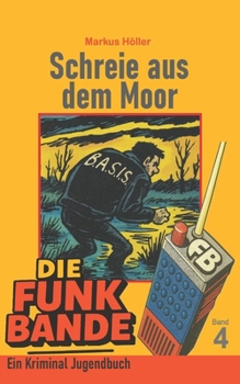 Paperback Die FUNK BANDE - Schreie aus dem Moor (4) [German] Book
