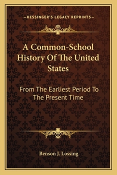 Paperback A Common-School History Of The United States: From The Earliest Period To The Present Time Book