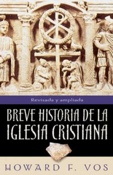 Paperback Breve Historia de la Iglesia Cristiana = An Introduction to Church History [Spanish] Book