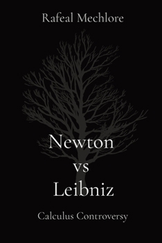 Paperback Newton vs Leibniz: Calculus Controversy: Calculus Controversy Book