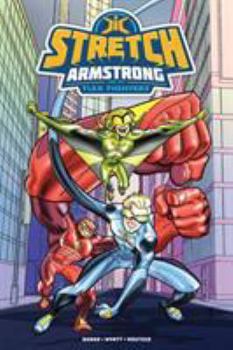 Stretch Armstrong and the Flex Fighters - Book  of the Stretch Armstrong and the Flex Fighters