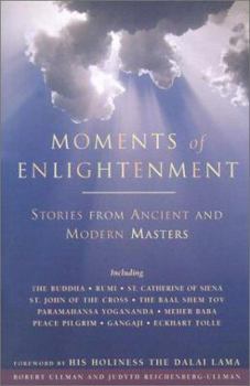 Hardcover Moments of Enlightenment: Stories from Ancient and Modern Masters Book