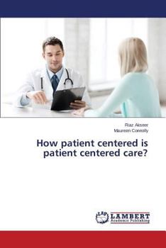 Paperback How patient centered is patient centered care? Book