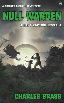 Paperback Null Warden: A Last Raptori Novella (The Last Raptori) Book