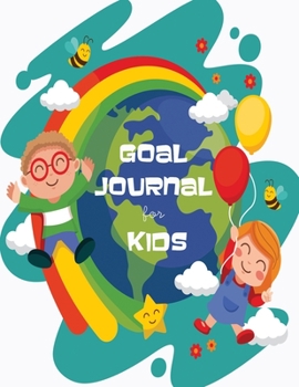 Paperback Goal Journal for Kids: To improve self-esteem and confidence Book