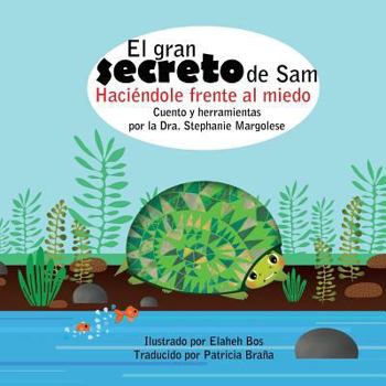 Paperback El gran secreto de Sam: Haciéndole frente al miedo [Spanish] Book