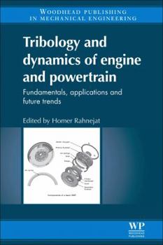 Paperback Tribology and Dynamics of Engine and Powertrain: Fundamentals, Applications and Future Trends Book