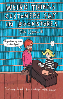 Weird Things Customers Say in Bookshops - Book #1 of the Weird Things Customers Say in Bookshops