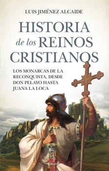 Paperback Historia de Los Reinos Cristianos [Spanish] Book
