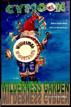 Paperback WillieSmak Widdershins in the Wilderness Garden Book