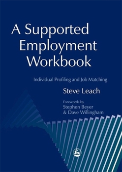 Paperback A Supported Employment Workbook: Using Individual Profiling and Job Matching Book