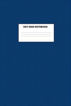 Paperback Dot Grid Notebook: For Notes and Sketches Book