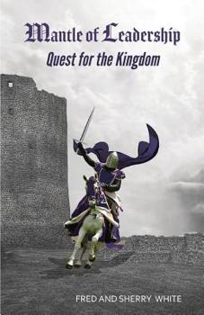 Paperback Mantle of Leadership: Quest for the Kingdom Book