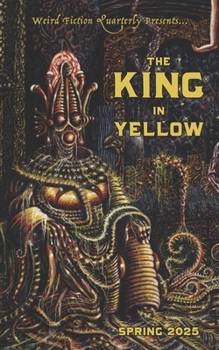 Paperback Weird Fiction Quarterly: The King in Yellow 2025 Book