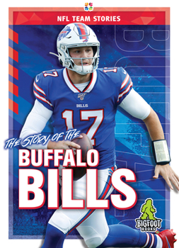 The Story of the Buffalo Bills (NFL Team Stories) - Book  of the NFL Team Stories