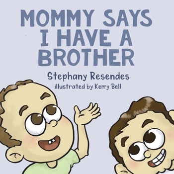 Paperback Mommy Says I Have a Brother Book