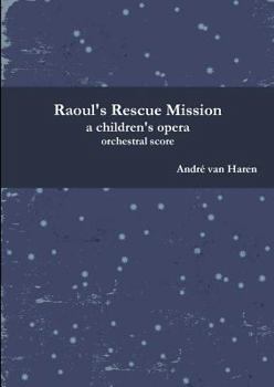 Raoul's Rescue Mission - Orchestral Score and Parts