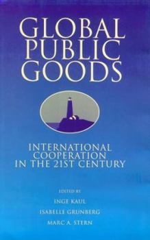 Hardcover Global Public Goods: International Cooperation in the 21st Century Book