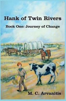 Paperback Hank of Twin Rivers, Book One: Journey of Change Book