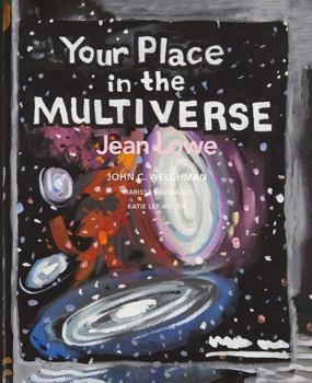 Your Place in the Multiverse: Jean Lowe