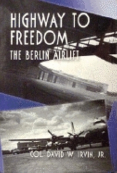 Paperback Highway to Freedom: The Berlin Airlift Book