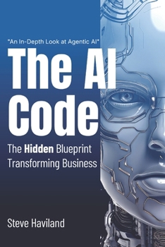Paperback The AI Code: The Hidden Blueprint Transforming Business Book