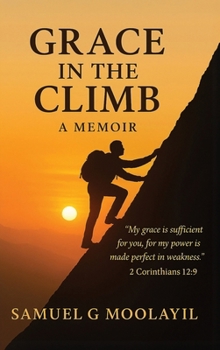 Hardcover Grace in the Climb: A Memoir Book