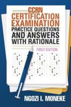 Paperback CCRN Certification Examination Practice Questions and Answers with Rationale: First Edition Book