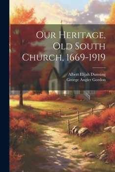 Paperback Our Heritage, Old South Church, 1669-1919 Book