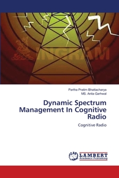 Paperback Dynamic Spectrum Management In Cognitive Radio Book